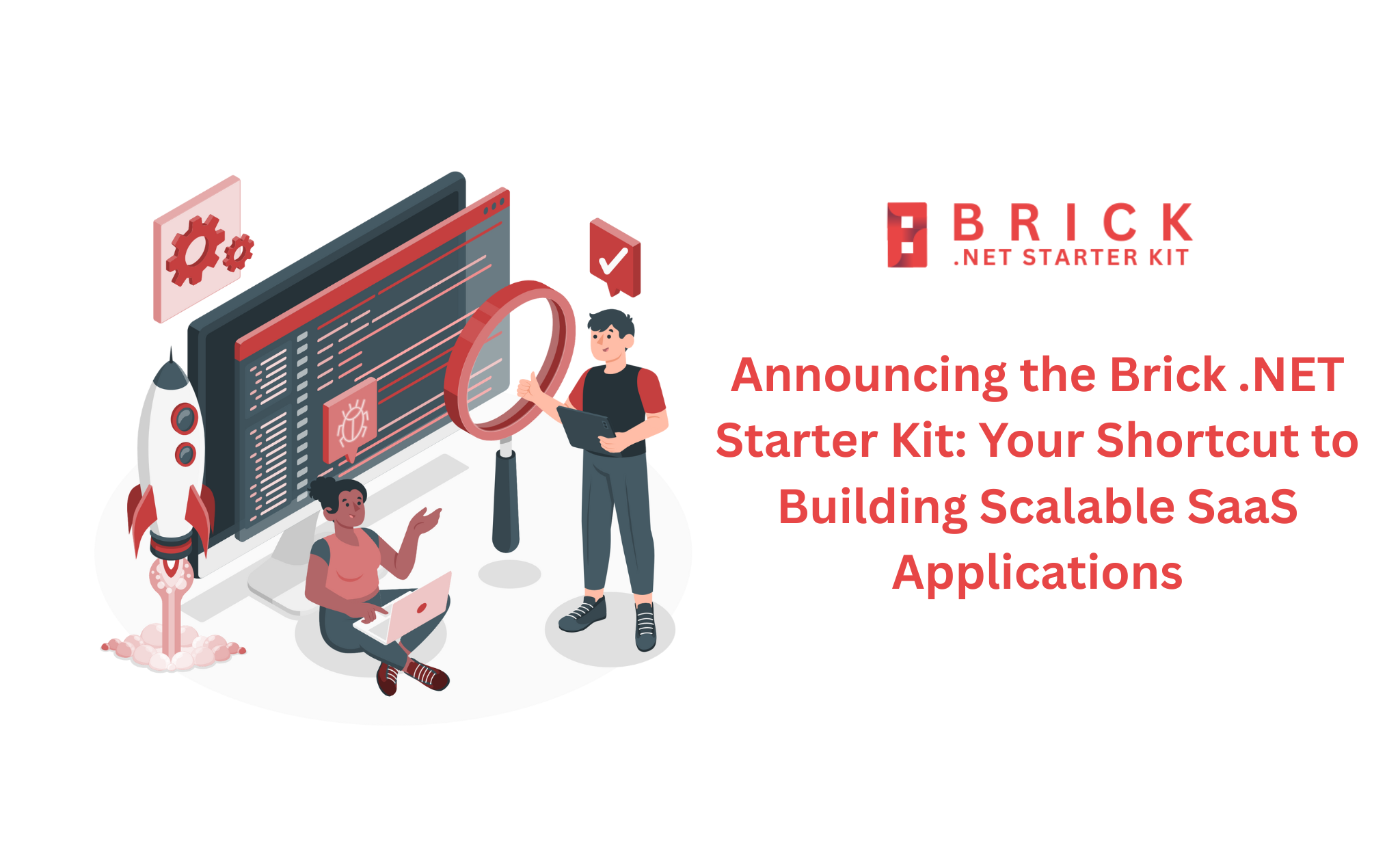 Announcing the Brick .NET Starter Kit: Your Shortcut to Building Scalable SaaS Applications